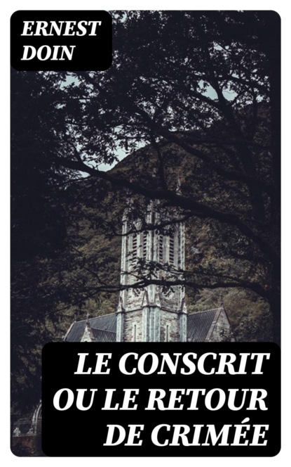 Le Conscrit ou Le Retour de Crimée