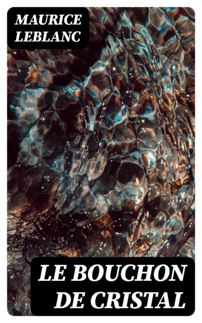 Le Bouchon de cristal