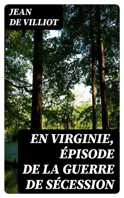 En Virginie, épisode de la guerre de sécession
