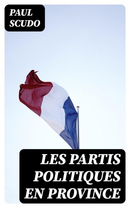 Les partis politiques en Province