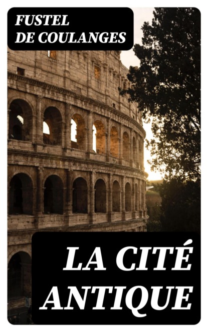 La Cité Antique