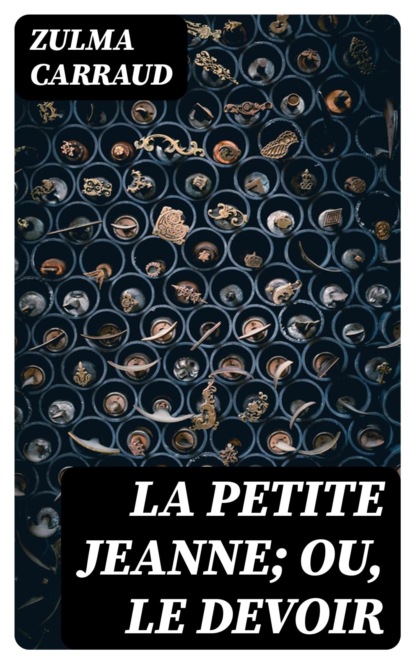 La petite Jeanne; ou, Le devoir