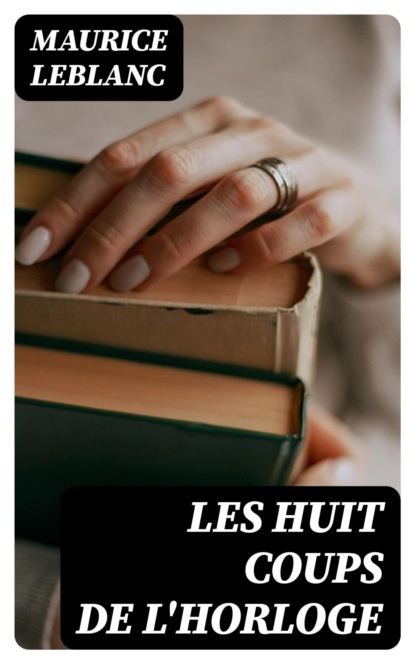 Les huit coups de l'horloge