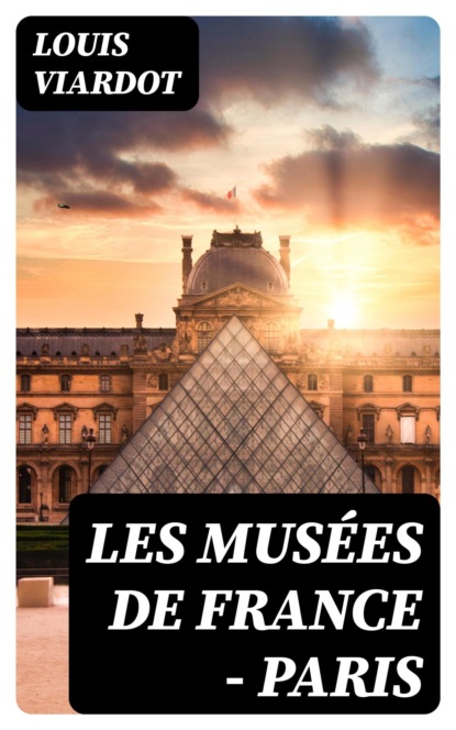 Les musées de France - Paris