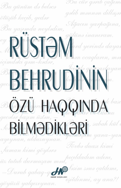 Rüstəm Behrudinin özü haqqında bilmədikləri