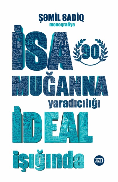İsa Muğanna yaradıcılığı İDEAL işığında