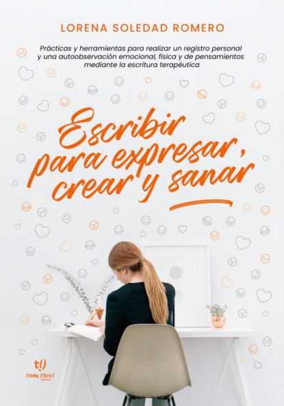 Escribir para expresar, crear y sanar
