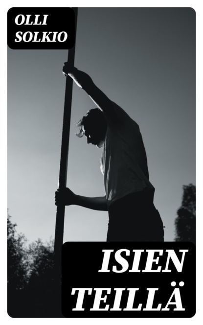 Isien teillä