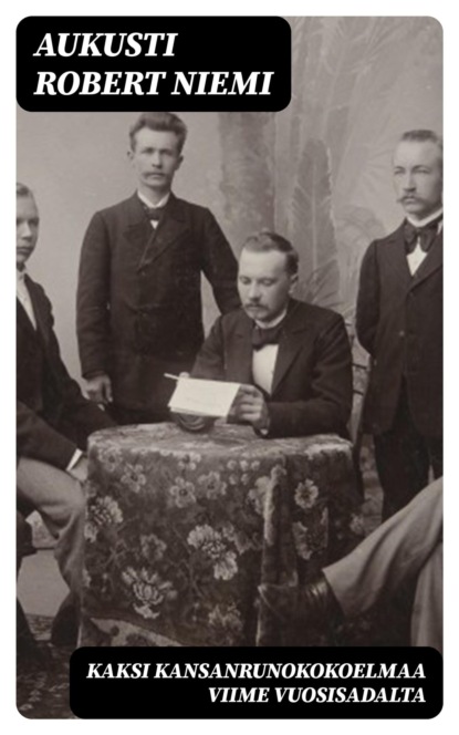Kaksi kansanrunokokoelmaa viime vuosisadalta