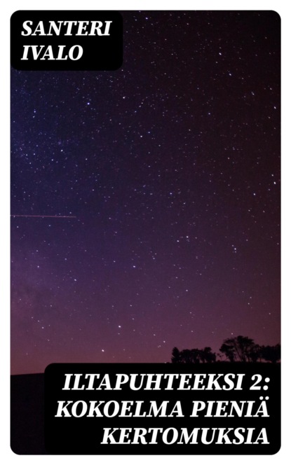 Iltapuhteeksi 2: Kokoelma pieniä kertomuksia