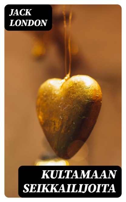 Kultamaan seikkailijoita