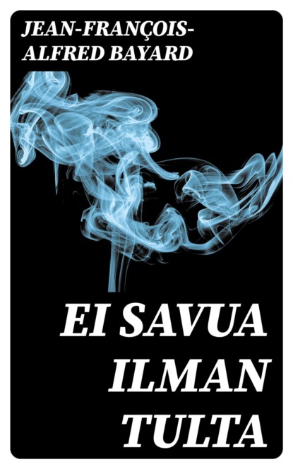 Ei savua ilman tulta