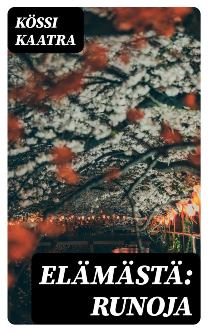 Elämästä: Runoja