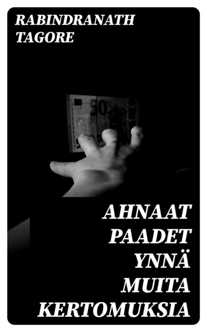 Ahnaat paadet ynnä muita kertomuksia