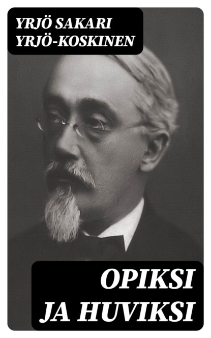Opiksi ja huviksi