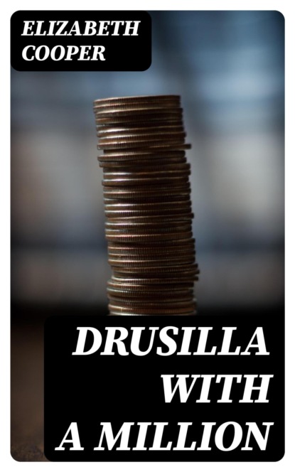 Drusilla with a Million