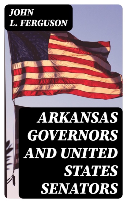 Arkansas Governors and United States Senators