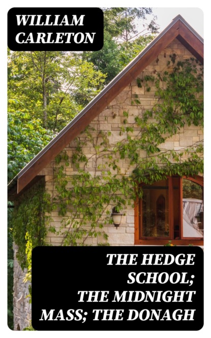 The Hedge School; The Midnight Mass; The Donagh