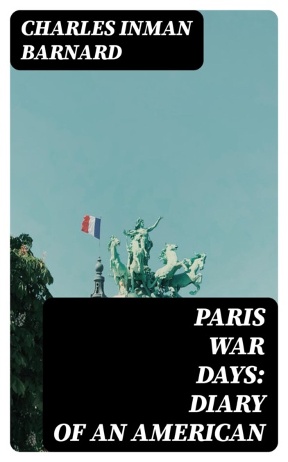 Paris War Days: Diary of an American