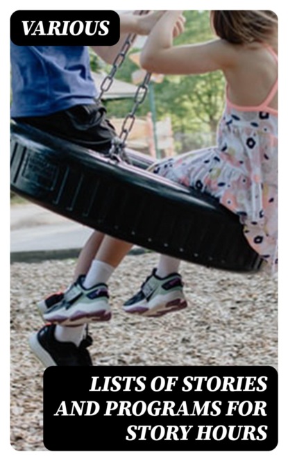 Lists of Stories and Programs for Story Hours