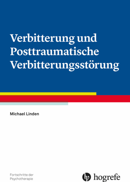 Verbitterung und Posttraumatische Verbitterungsstörung