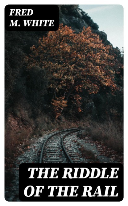 The Riddle of the Rail