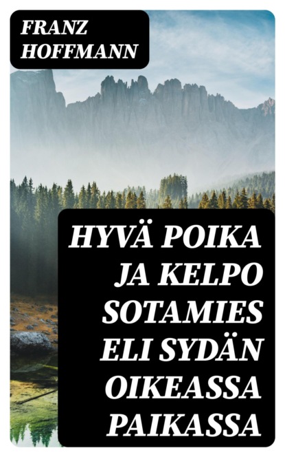 Hyvä poika ja kelpo sotamies eli Sydän oikeassa paikassa