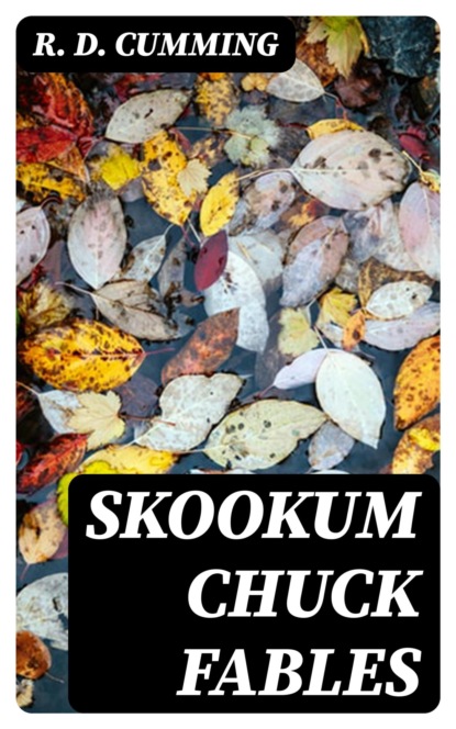 Skookum Chuck Fables