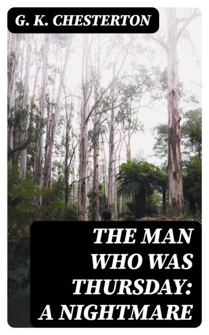 The Man Who Was Thursday: A Nightmare