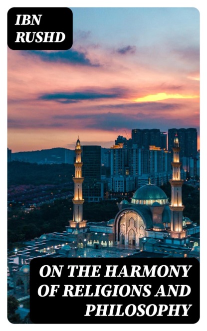 On the Harmony of Religions and Philosophy