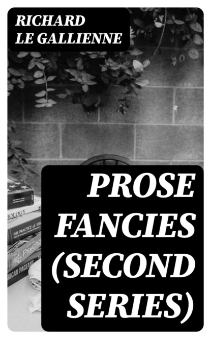 Prose Fancies (Second Series)