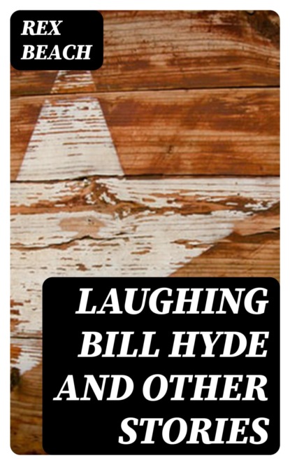 Laughing Bill Hyde and Other Stories