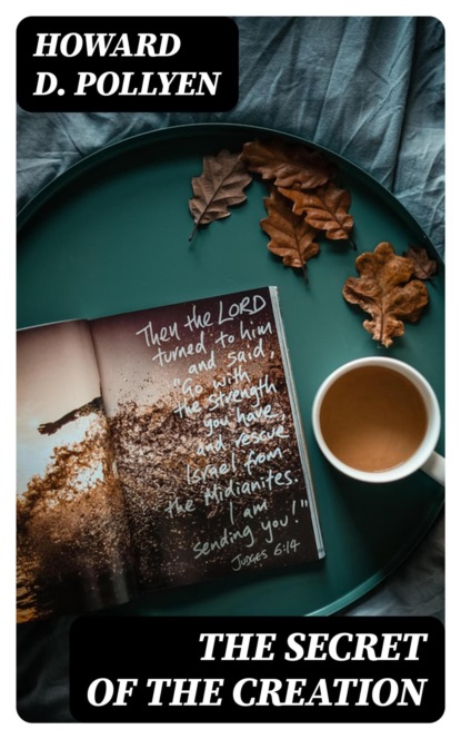 The Secret of the Creation