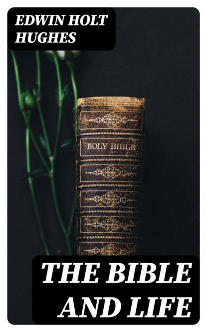 The Bible and Life