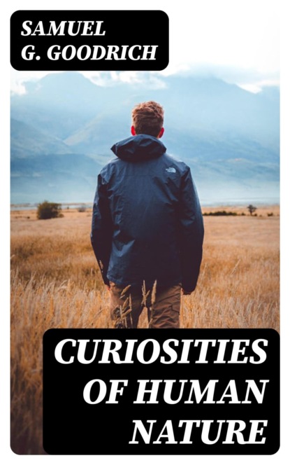 Curiosities of Human Nature