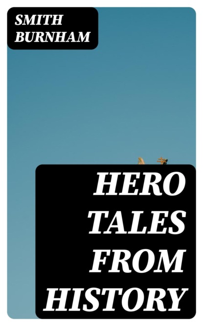 Hero Tales from History