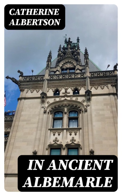 In Ancient Albemarle