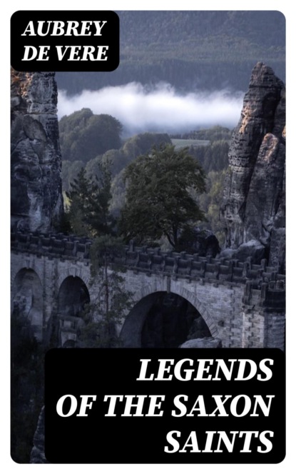 Legends of the Saxon Saints