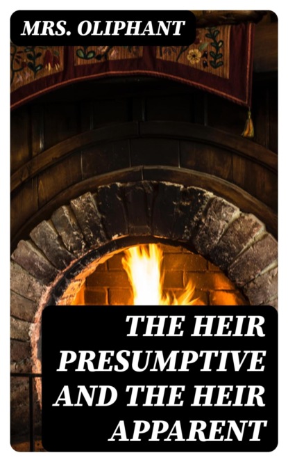 The Heir Presumptive and the Heir Apparent