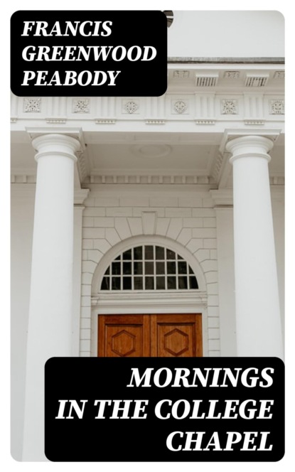 Mornings in the College Chapel