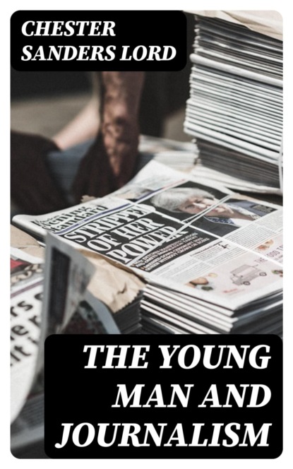 The Young Man and Journalism