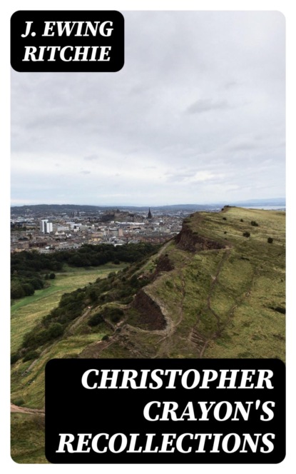 Christopher Crayon's Recollections