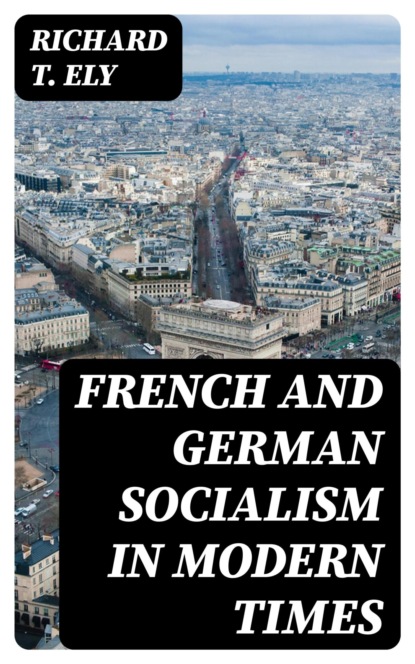French and German Socialism in Modern Times