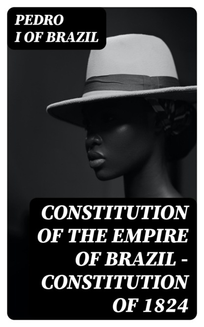 Constitution of the Empire of Brazil — Constitution of 1824