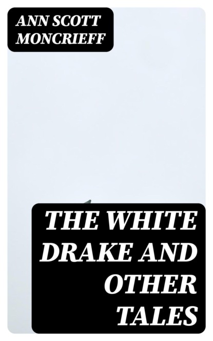 The White Drake and Other Tales