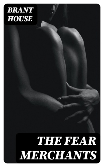The Fear Merchants