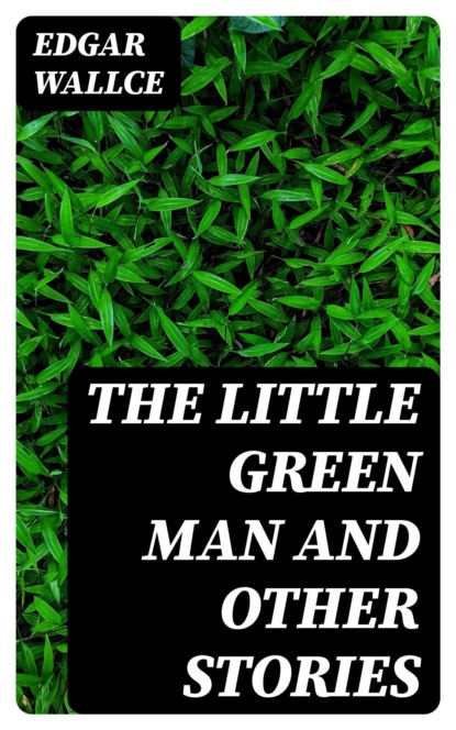 The Little Green Man and Other Stories