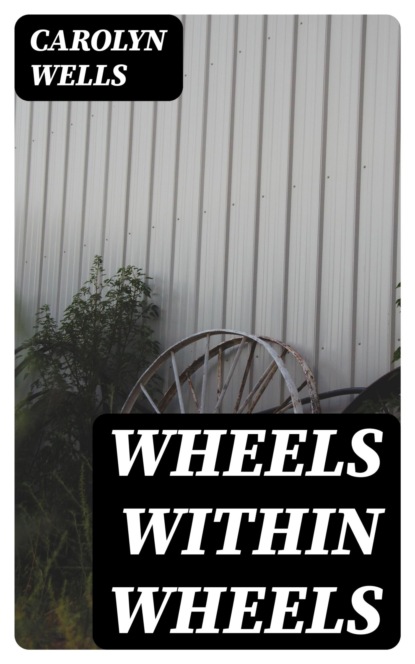 Wheels within Wheels