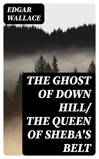 The Ghost of Down Hill/ The Queen of Sheba's Belt