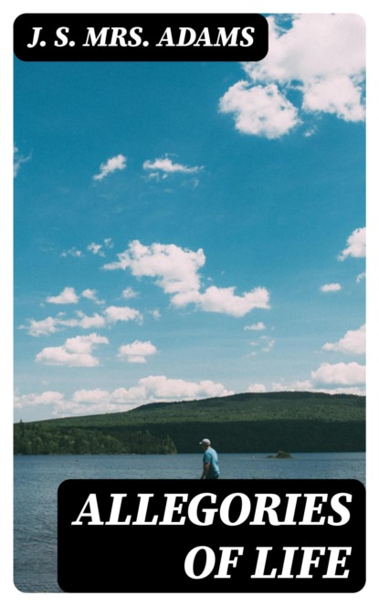 Allegories of Life